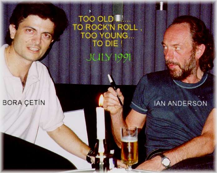 Ian Anderson & Bora Çetin, 12 Temmuz ( July ) 1991